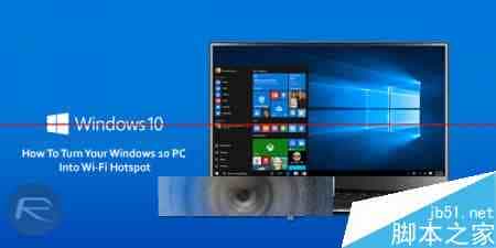 Win10怎么创建临时WiFi热点？ 几条命令帮你搞定